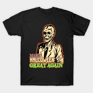 politics zombie, let's make halloween great again T-Shirt